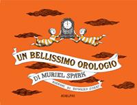 Un bellissimo orologio - Muriel Spark - Libro Adelphi 2006, I cavoli a merenda | Libraccio.it