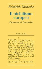 Il nichilismo europeo. Frammento di Lenzerheide