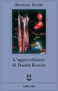 L'apprendistato di Duddy Kravitz - Mordecai Richler - Libro Adelphi 2006, Fabula | Libraccio.it