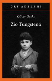 Zio Tungsteno. Ricordi di un'infanzia chimica