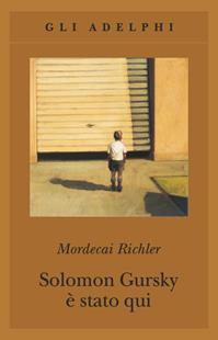 Solomon Gursky è stato qui - Mordecai Richler - Libro Adelphi 2007, Gli Adelphi | Libraccio.it