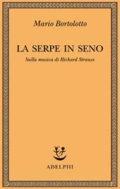 La serpe in seno. Sulla musica di Richard Strauss