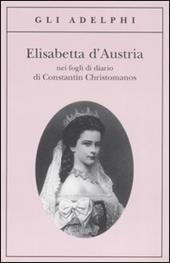 Elisabetta d'Austria nei fogli di diario di Constantin Christomanos