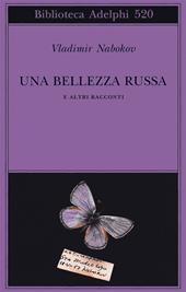 Una bellezza russa e altri racconti