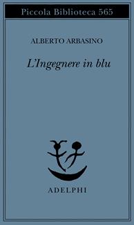 L'ingegnere in blu - Alberto Arbasino - Libro Adelphi 2008, Piccola biblioteca Adelphi | Libraccio.it