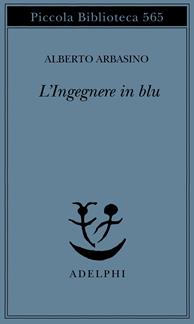 L' ingegnere in blu - Alberto Arbasino - Libro Adelphi 2008, Piccola biblioteca Adelphi | Libraccio.it