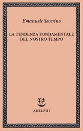 La tendenza fondamentale del nostro tempo