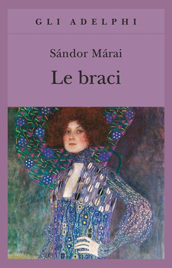 Le braci - Sándor Márai - Libro Adelphi 2008, Gli Adelphi | Libraccio.it