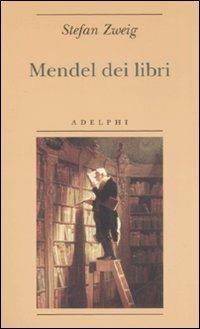 Mendel dei libri - Stefan Zweig - Libro Adelphi 2008, Biblioteca minima | Libraccio.it