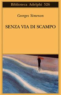 Senza via di scampo - Georges Simenon - Libro Adelphi 2008, Biblioteca Adelphi | Libraccio.it