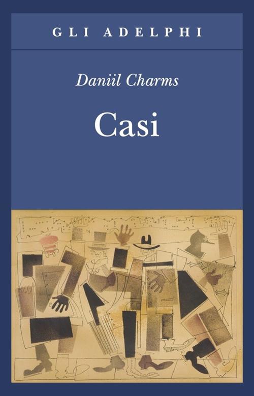 Casi - Daniil I. Charms - Libro Adelphi 2008, Gli Adelphi