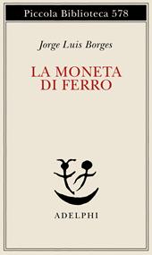 La moneta di ferro. Testo spagnolo a fronte