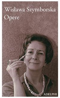 Opere - Wislawa Szymborska - Libro Adelphi 2008, La nave Argo | Libraccio.it