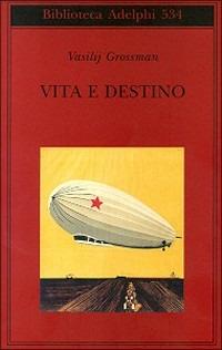 Vita e destino - Vasilij Grossman - Libro Adelphi 2008, Biblioteca Adelphi | Libraccio.it