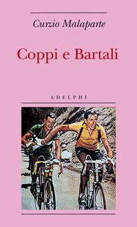 Coppi e Bartali - Curzio Malaparte - Libro Adelphi 2009, Biblioteca minima | Libraccio.it