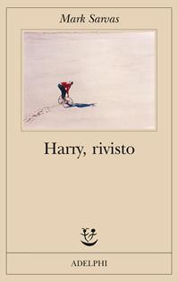 Harry, rivisto - Mark Sarvas - Libro Adelphi 2009, Fabula | Libraccio.it