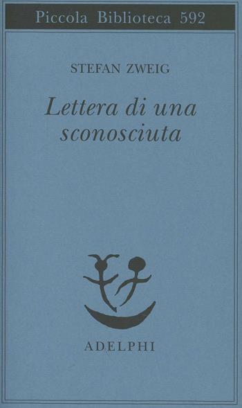 Lettera di una sconosciuta - Stefan Zweig - Libro Adelphi 2009, Piccola biblioteca Adelphi | Libraccio.it