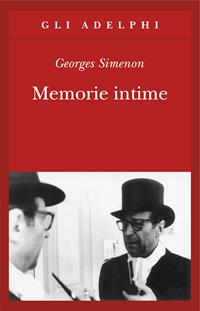 Memorie intime, seguite dal libro di Marie-Jo - Georges Simenon - Libro Adelphi 2009, Gli Adelphi | Libraccio.it