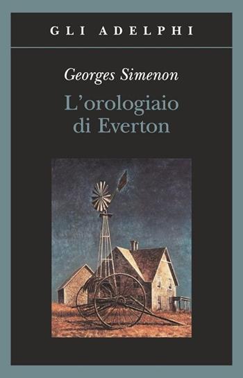 L'orologiaio di Everton - Georges Simenon - Libro Adelphi 2010, Gli Adelphi | Libraccio.it