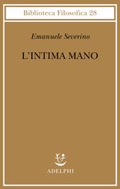 L' intima mano. Europa, filosofia, cristianesimo e destino