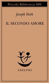 Il secondo amore. Storie e figure