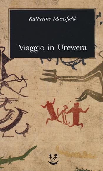 Viaggio a Urewera - Katherine Mansfield - Libro Adelphi 2015, Biblioteca minima | Libraccio.it