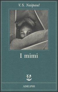 I mimi - Vidiadhar S. Naipaul - Libro Adelphi 2011, Fabula | Libraccio.it