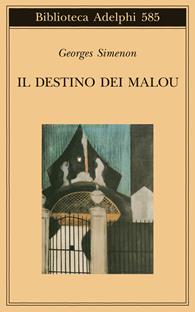 Il destino dei Malou - Georges Simenon - Libro Adelphi 2012, Biblioteca Adelphi | Libraccio.it