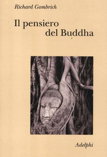 Il pensiero del Buddha - Richard Gombrich - Libro Adelphi 2012, Collezione Il ramo d'oro | Libraccio.it