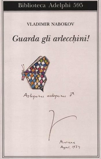 Guarda gli arlecchini! - Vladimir Nabokov - Libro Adelphi 2012, Biblioteca Adelphi | Libraccio.it