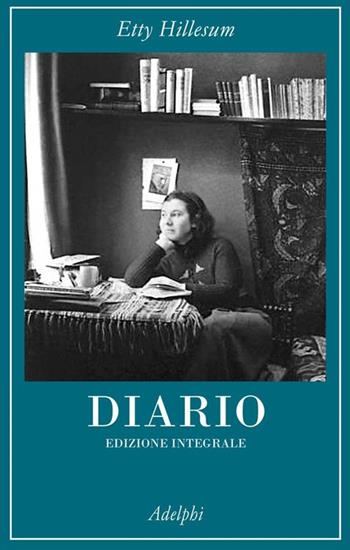 Diario 1941-1942. Ediz. integrale - Etty Hillesum - Libro Adelphi 2012, La collana dei casi | Libraccio.it