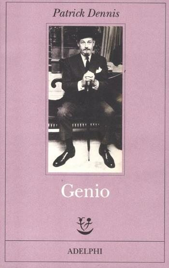 Genio - Patrick Dennis - Libro Adelphi 2012, Fabula | Libraccio.it