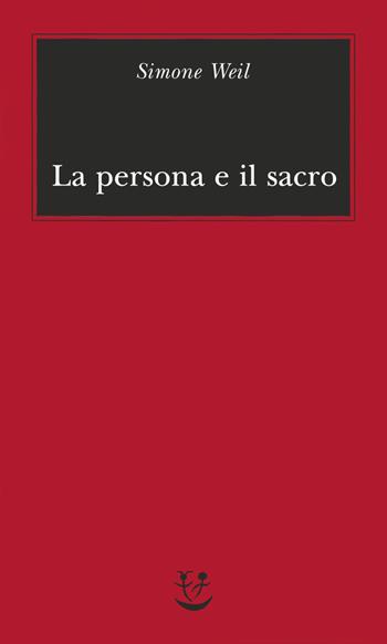 La persona e il sacro - Simone Weil - Libro Adelphi 2012, Biblioteca minima | Libraccio.it