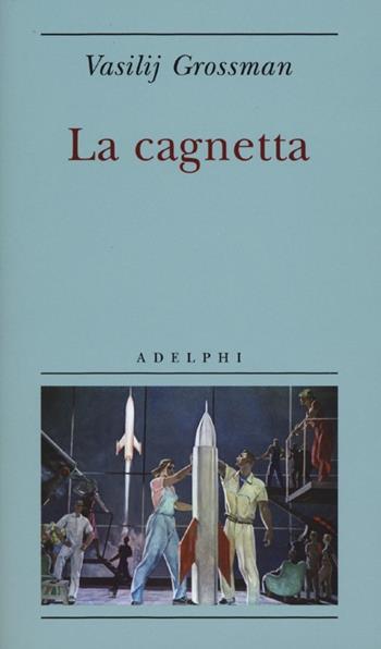 La cagnetta - Vasilij Grossman - Libro Adelphi 2013, Biblioteca minima | Libraccio.it