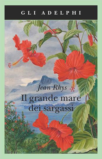 Il grande mare dei sargassi - Jean Rhys - Libro Adelphi 2013, Gli Adelphi | Libraccio.it