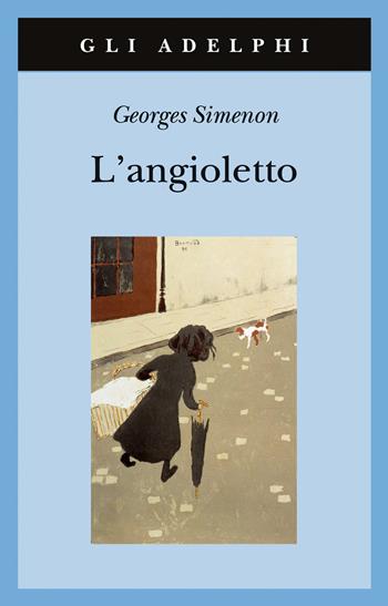 L' angioletto - Georges Simenon - Libro Adelphi 2013, Gli Adelphi | Libraccio.it