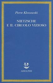 Nietzsche e il circolo vizioso