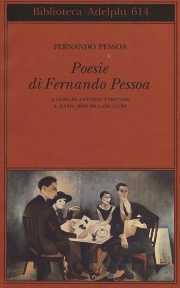 Poesie. Testo portoghese a fronte - Fernando Pessoa - Libro Adelphi 2013, Biblioteca Adelphi | Libraccio.it