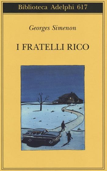 I fratelli Rico - Georges Simenon - Libro Adelphi 2014, Biblioteca Adelphi | Libraccio.it