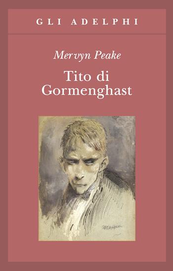 Tito di Gormenghast - Mervyn Peake - Libro Adelphi 2014, Gli Adelphi | Libraccio.it