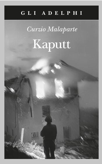 Kaputt - Curzio Malaparte - Libro Adelphi 2014, Gli Adelphi | Libraccio.it