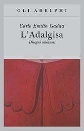 L' Adalgisa. Disegni milanesi