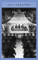 Massa e potere - Elias Canetti - Libro Adelphi 2015, Gli Adelphi | Libraccio.it