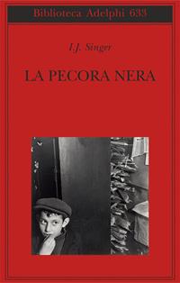 La pecora nera - Israel Joshua Singer - Libro Adelphi 2015, Biblioteca Adelphi | Libraccio.it