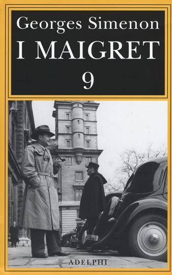 I Maigret: Maigret e l'uomo della panchina-Maigret ha paura-Maigret si sbaglia-Maigret a scuola-Maigret e la giovane morta. Vol. 9 - Georges Simenon - Libro Adelphi 2015, Gli Adelphi. Le inchieste di Maigret | Libraccio.it