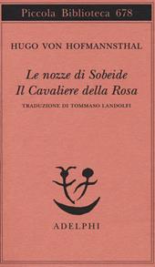 Le nozze di Sobeide-Il cavaliere della rosa