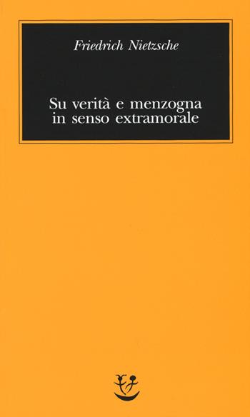 Su verità e menzogna in senso extramorale - Friedrich Nietzsche - Libro Adelphi 2015, Biblioteca minima | Libraccio.it