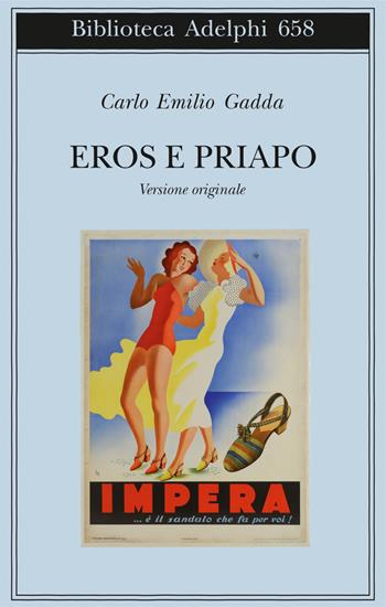 Eros e Priapo. Ediz. originale - Carlo Emilio Gadda - Libro Adelphi 2016, Biblioteca Adelphi | Libraccio.it