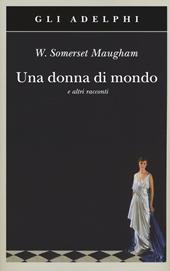 Una donna di mondo e altri racconti