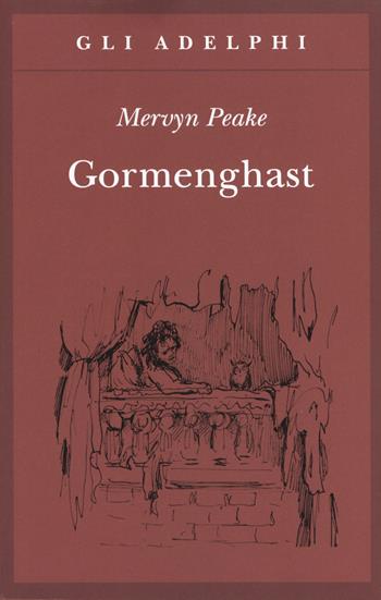 Gormenghast - Mervyn Peake - Libro Adelphi 2017, Gli Adelphi | Libraccio.it